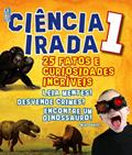 Ler Ciência Irada. 25 Fatos e Curiosidades Incríveis - Volume 1, do autor Penny Johnson