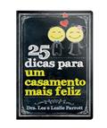 Ler 25 dicas para um casamento mais feliz, do autor Drs Les; Leslie Parrott