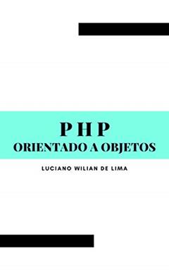PHP orientado a objetos, do autor Luciano Lima