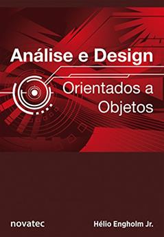 Análise e Design Orientados a Objetos, do autor Hélio Engholm Jr.