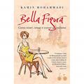 Ler Bella Figura: Como viver, amar e comer à italiana, do autor Kamin Mohammadi