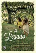 Ler O legado: Duas irmãs, um segredo desolador e um passado que não pode ser esquecido, do autor Katherine Webb Ler O legado: Duas irmãs, um segredo desolador e um passado que não pode ser esquecido, do autor Katherine Webb