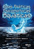 Ler Boas Práticas Psicomotoras Aquáticas, do autor Cacilda Gonçalves Velasco
