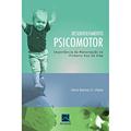 Ler Desenvolvimento Psicomotor: A Importância da Maternação no 1º Ano, do autor Dirce Ramos G. Vieira Ler Desenvolvimento Psicomotor: A Importância da Maternação no 1º Ano, do autor Dirce Ramos G. Vieira