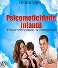 Ler Psicomotricidade Infantil: Psicomotricidade & Inteligencia, do autor Fernando Richard Ler Psicomotricidade Infantil: Psicomotricidade & Inteligencia, do autor Fernando Richard