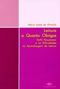Ler Leitura a Quanto Obrigas. Perfil Psicomotor e as Dificuldades, do autor Maria Isabel de Almeida Ler Leitura a Quanto Obrigas. Perfil Psicomotor e as Dificuldades, do autor Maria Isabel de Almeida