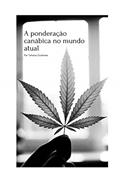 Ler A ponderação canábica no mundo atual: Cannabis, do autor Tatiana Gutierres Ler A ponderação canábica no mundo atual: Cannabis, do autor Tatiana Gutierres
