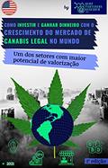 Ler Como investir e ganhar dinheiro com o crescimento do mercado de canabis legal no mundo, do autor Felipe Cesar Flores Ler Como investir e ganhar dinheiro com o crescimento do mercado de canabis legal no mundo, do autor Felipe Cesar Flores
