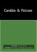 Ler Canábis & Psicose, do autor Ana Luisa Almada; Paula Vilariça; José Salgado; Paula Casquinha