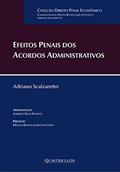 Ler Efeitos Penais Dos Acordos Administrativos, do autor Adriano Scalzaretto