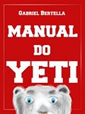 Ler Manual do Yeti, do autor Gabriel Bertella
