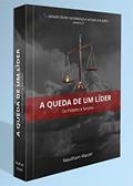 Ler A QUEDA DE UM LÍDER: DO PÚLPITO A SARJETA, do autor NEUILHAM MACIEL Ler A QUEDA DE UM LÍDER: DO PÚLPITO A SARJETA, do autor NEUILHAM MACIEL