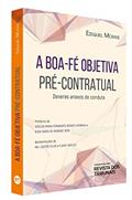 Ler A Boa-fé Objetiva Pré-contratual - Deveres Anexos de Conduta, do autor Ezequiel Morais Ler A Boa-fé Objetiva Pré-contratual - Deveres Anexos de Conduta, do autor Ezequiel Morais