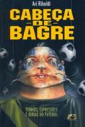 Ler Cabeça de Bagre, do autor Ari Riboldi