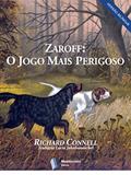 Ler Zaroff: O Jogo Mais Perigoso, do autor Richard Connell