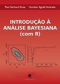 Ler Introdução à Análise Bayesiana (Com R), do autor Paul Gerhard Kinas; Humber Agrelli Andrade Ler Introdução à Análise Bayesiana (Com R), do autor Paul Gerhard Kinas; Humber Agrelli Andrade