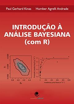 Introdução à Análise Bayesiana (Com R), do autor Paul Gerhard Kinas; Humber Agrelli Andrade
