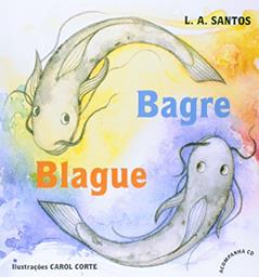Bagre Blague, do autor L. A. Santos