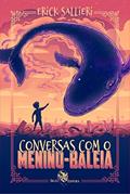 Ler Conversas com o Menino-Baleia, do autor Erick Sallieri