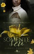 Ler Somente seu, do autor Gabriel Cordeiro