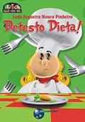 Ler Detesto dieta!, do autor Leda Sequeira Moura Pinheiro Ler Detesto dieta!, do autor Leda Sequeira Moura Pinheiro
