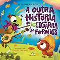Ler A outra história da cigarra e da formiga, do autor Alessandra Roscoe
