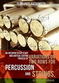 Ler An Interpretative Study And Critical Edition Process: Of Variations On Two Rows For Percussion And Strings, By Eleazar De Carvalho, do autor Fernando Hashimoto Ler An Interpretative Study And Critical Edition Process: Of Variations On Two Rows For Percussion And Strings, By Eleazar De Carvalho, do autor Fernando Hashimoto