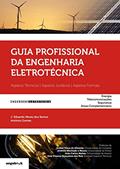 Ler Guia Profissional da Engenharia Eletrotécnica, do autor António Augusto Araújo Gomes; J. Eduardo Neves dos Santos Ler Guia Profissional da Engenharia Eletrotécnica, do autor António Augusto Araújo Gomes; J. Eduardo Neves dos Santos