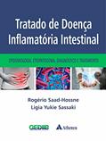 Ler Tratado de Doença Inflamatória Intestinal - Epidemiologia, Etiopatogenia, Diagnóstico e Tratamento, do autor Rogério Saad-Hossne; Ligia Yukie Sassaki