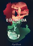 Ler O Último Dia: O Decreto, do autor Ângelo Bernardes