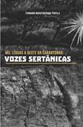 Ler Mil Léguas a Oeste da Carantonha: Vozes Sertânicas (Volume 1), do autor Fernando Marvitor Duque Portela