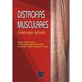 Ler Distrofias Musculares: Fisioterapia Aplicada, do autor Márcia Akemi Otsuka; Carla Fagundes Berchielli Boffa; Ana Beatriz Aletto de Menezes Vieira