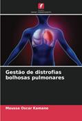 Ler Gestão de distrofias bolhosas pulmonares, do autor Moussa Oscar Kamano Ler Gestão de distrofias bolhosas pulmonares, do autor Moussa Oscar Kamano
