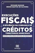 Ler Execuções fiscais e eficiência na cobrança de créditos tributários municipais: big data e inteligência artificial em perspectiva, do autor Richard Bassan;Bruno Bastos de Oliveira Ler Execuções fiscais e eficiência na cobrança de créditos tributários municipais: big data e inteligência artificial em perspectiva, do autor Richard Bassan;Bruno Bastos de Oliveira