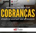 Ler WHATSAPP MARKETING - COBRANÇAS: TEM CLIENTE DEVENDO A VOCÊ, do autor RONALDO SANTOS