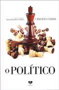 Ler O político, do autor Umberto Fabbri [Médium]; Adalberto Gória [Espírito]