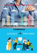 Ler Prescrição na Cobrança de Cotas Condominiais, do autor Guida Scarlath Ranaira Bonfim De Sousa