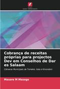 Ler Cobrança de receitas próprias para projectos Dev em Conselhos de Dar es Salaam: Câmaras Municipais de Temeke, Ilala e Kinondoni, do autor Masore M Masogo Ler Cobrança de receitas próprias para projectos Dev em Conselhos de Dar es Salaam: Câmaras Municipais de Temeke, Ilala e Kinondoni, do autor Masore M Masogo