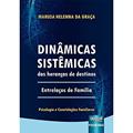 Ler Dinâmicas Sistêmicas das Heranças de Destinos - Entrelaços de Família - Psicologia e Constelações Familiares, do autor Marusa Helenna da Graça