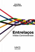 Ler ENTRELAÇOS: VIDAS CONTROVERSAS, do autor CRIS SILVA Ler ENTRELAÇOS: VIDAS CONTROVERSAS, do autor CRIS SILVA