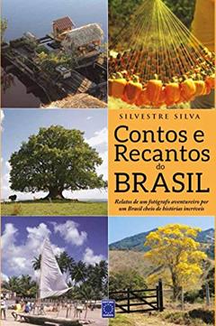 Contos e Recantos do Brasil, do autor Silvestre Silva