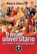 Ler O Ensino Universitário: Seu Cenário e Seus Protagonistas, do autor Miguel A. Zabalza Ler O Ensino Universitário: Seu Cenário e Seus Protagonistas, do autor Miguel A. Zabalza