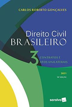 Direito Civil Brasileiro: Contratos e Atos Unilaterais: Volume 3, do autor Carlos Roberto Gonçalves