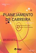 Ler Uma Planejamento de Carreira. Orientação Para Estudantes Universitários, do autor Maria Sara de Lima Dias