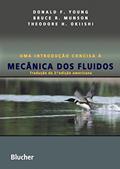 Ler Uma Introdução Concisa à Mecânica dos Fluidos, do autor Donald F. Young; Bruce R. Munson; Theodore H. Okiishi