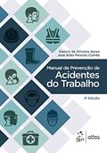 Ler Manual de Prevenção de Acidentes do Trabalho, do autor dennis de Oliveira Ayres; José Aldo Peixoto Corrêa Ler Manual de Prevenção de Acidentes do Trabalho, do autor dennis de Oliveira Ayres; José Aldo Peixoto Corrêa