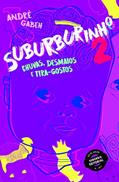 Ler Suburburinho 2: chuvas, desmaios e tira-gostos, do autor Andre Gabeh
