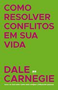 Ler Como resolver conflitos em sua vida, do autor Dale Carnegie