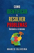 Ler Como identificar e resolver problemas: Gerencie a si mesmo, do autor Marco Oliveira Ler Como identificar e resolver problemas: Gerencie a si mesmo, do autor Marco Oliveira