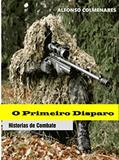 Ler O primeiro disparo, do autor Alfonso Colmenares Ler O primeiro disparo, do autor Alfonso Colmenares
